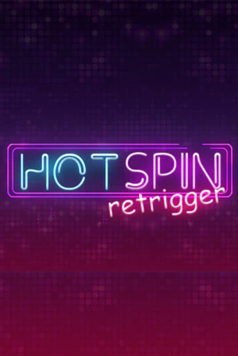 Бесплатная версия игры Hot Spin Retrigger | Champion Slots 