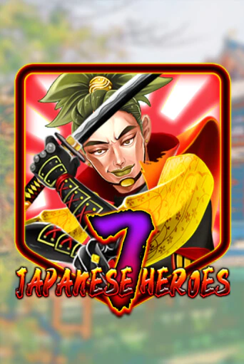 Бесплатная версия игры Japanese 7 Heroes | Champion Slots 