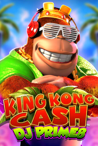 Бесплатная версия игры King Kong Cash DJ Prime8 | Champion Slots 