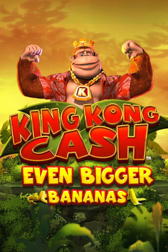 Бесплатная версия игры King Kong Cash Even Bigger Bananas | Champion Slots 