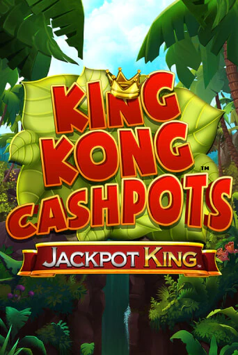 Бесплатная версия игры King Kong Cashpots | Champion Slots 