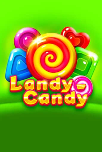 Бесплатная версия игры Landy-Candy | Champion Slots 