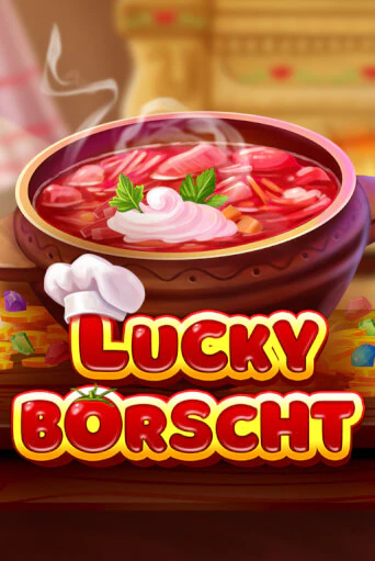 Бесплатная версия игры Lucky Borscht | Champion Slots 