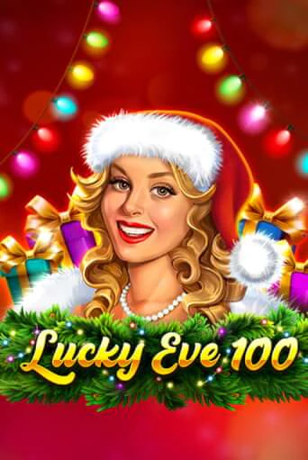 Бесплатная версия игры Lucky Eve 100 | Champion Slots 