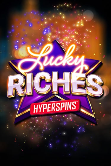 Бесплатная версия игры Lucky Riches: Hyperspins | Champion Slots 