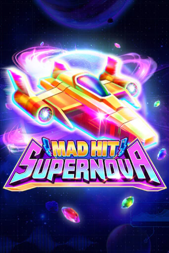 Бесплатная версия игры Mad Hit Supernova | Champion Slots 