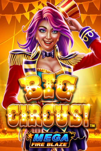 Бесплатная версия игры Mega Fire Blaze: Big Circus | Champion Slots 