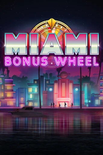 Бесплатная версия игры Miami Bonus Wheel Hit'n'Roll | Champion Slots 