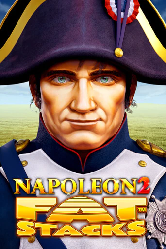 Бесплатная версия игры Napoleon 2 FatStacks | Champion Slots 