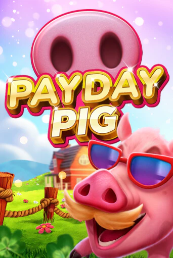 Бесплатная версия игры Payday Pig | Champion Slots 