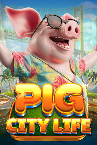 Бесплатная версия игры Pig City Life™ | Champion Slots 