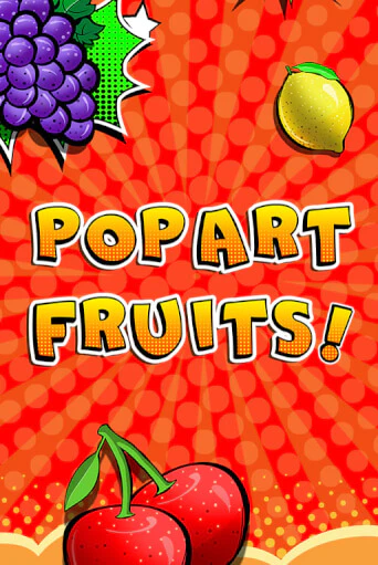 Бесплатная версия игры Pop Art Fruits | Champion Slots 