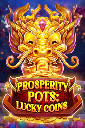 Бесплатная версия игры Prosperity Pots: Lucky Coins | Champion Slots 