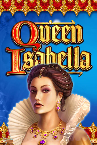 Бесплатная версия игры Queen Isabella | Champion Slots 