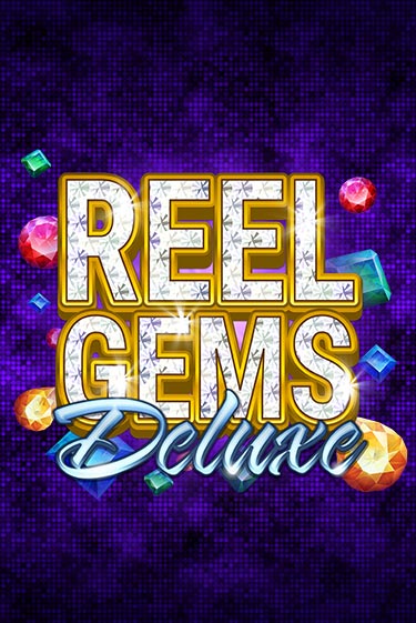 Бесплатная версия игры Reel Gems Deluxe | Champion Slots 