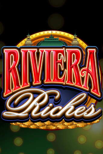 Бесплатная версия игры Riviera Riches | Champion Slots 