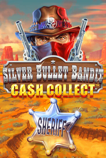 Бесплатная версия игры Silver Bullet Bandit: Cash Collect | Champion Slots 