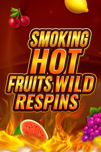 Бесплатная версия игры Smoking Hot Fruit Wild Respin | Champion Slots 