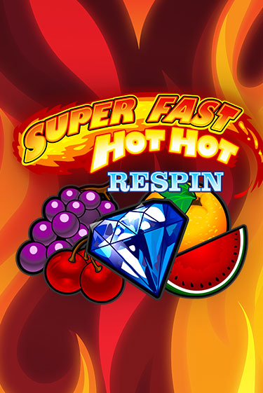 Бесплатная версия игры Super Fast Hot Hot RESPIN | Champion Slots 