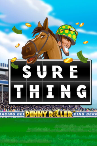 Бесплатная версия игры Sure Thing - Penny Roller | Champion Slots 