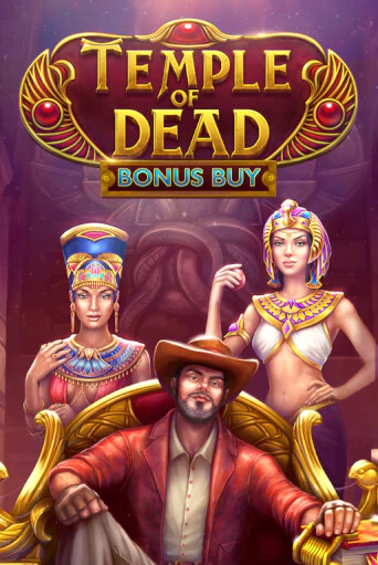 Бесплатная версия игры Temple of Dead Bonus Buy | Champion Slots 