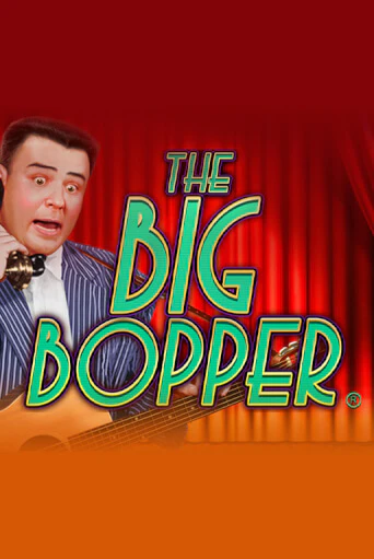 Бесплатная версия игры The Big Bopper® | Champion Slots 