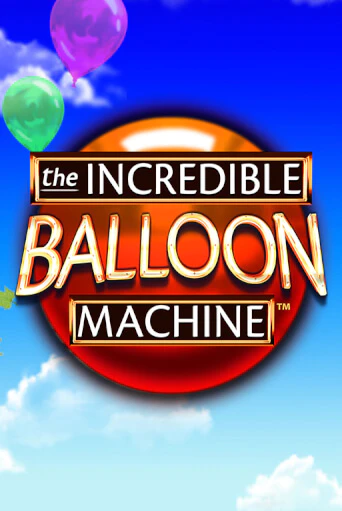 Бесплатная версия игры The Incredible Balloon Machine | Champion Slots 