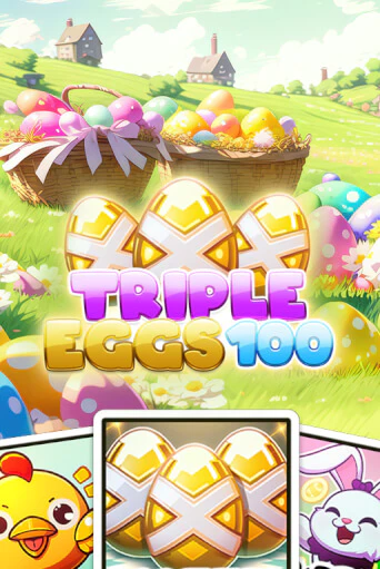 Бесплатная версия игры Triple Eggs 100 | Champion Slots 