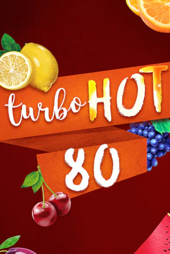 Бесплатная версия игры Turbo Hot 80 | Champion Slots 