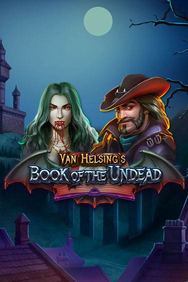 Бесплатная версия игры Van Helsing's Book of the Undead | Champion Slots 