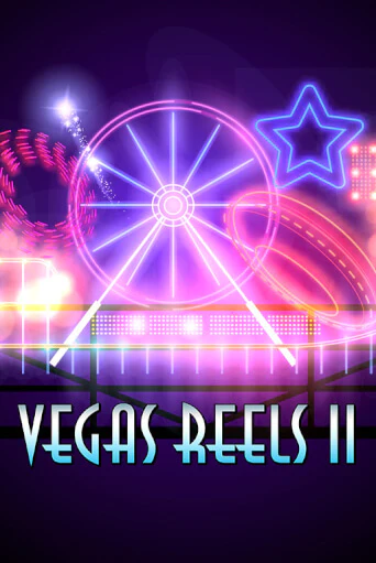 Бесплатная версия игры Vegas Reels II | Champion Slots 