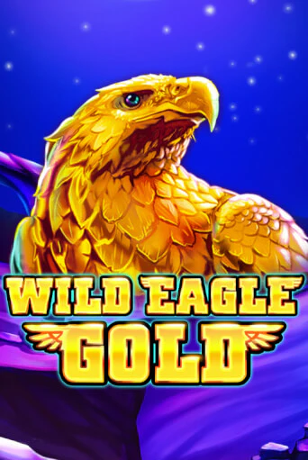 Бесплатная версия игры Wild Eagle Gold | Champion Slots 