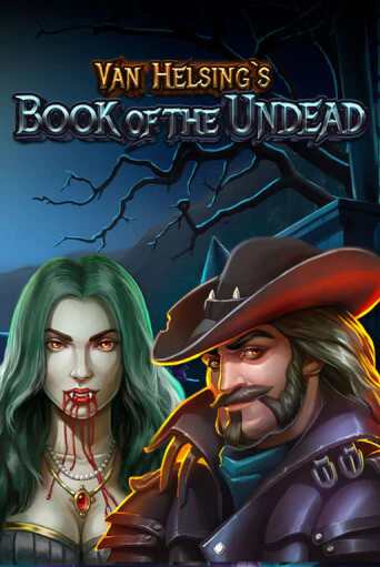 Бесплатная версия игры Van Helsing's Book Of The Undead | Champion Slots 