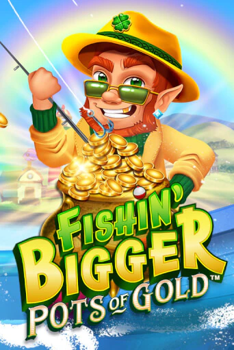 Бесплатная версия игры Fishin' Bigger Pots Of Gold™ | Champion Slots 