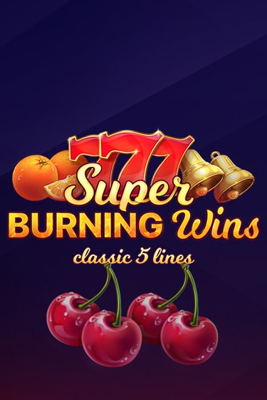 Бесплатная версия игры Super Burning Wins: Classic 5 Lines | Champion Slots 