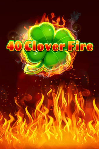 Бесплатная версия игры 40 Clover Fire | Champion Slots 